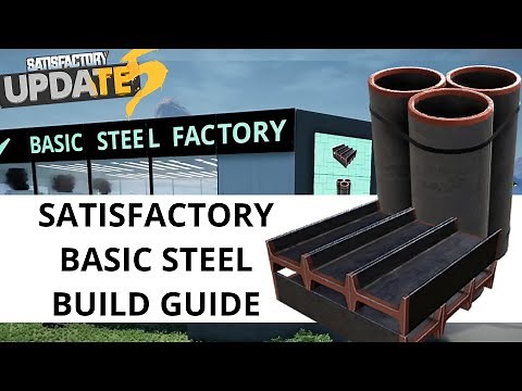 100% EFFICIENT Basic Steel Setup Guide - Satisfactory Update 5 Steel Build Tutorial