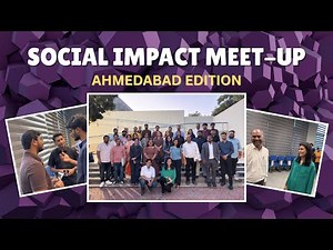 The Future of Social Impact: Highlights from Ahmedabad Meetup