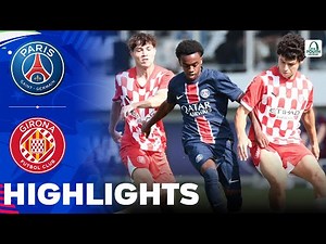 PSG vs Girona | Highlights | UEFA Youth League 18-09-2024