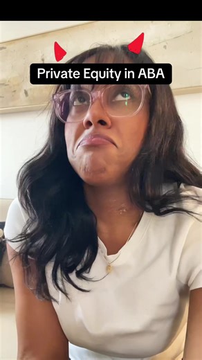 Yeah I’d actually love to see private equity aka (investment firms that buy healthcare companies) exsist way, way less often. They purchase clinics, restructure them to maximize profit, and scale rapidly. I think we call can figure what happens when profit > people. The reason I’m always encouraging BCBAs to build their OWN practices is bc IMO private equity is taking over way too much of the field. The more BCBAs who build their own practices, the harder it is for private equity to keep turning