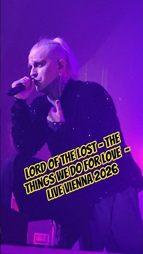 Lord Of The Lost - The Things We Do For Love - Simm City Wien - 24.03.2026 - Vienna - Austria 4K