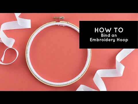 How to Bind an Embroidery Hoop