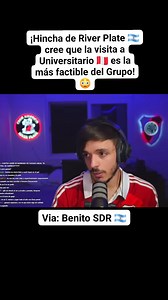 6.2K views · 63 reactions | ¡Streamer hincha de River Plate , Benito SDR, cree que la visita a Universitario de Deportes  es la más factible del conjunto argentino en su grupo de Copa Libertadores!  | Los Chocolateros FC | Facebook