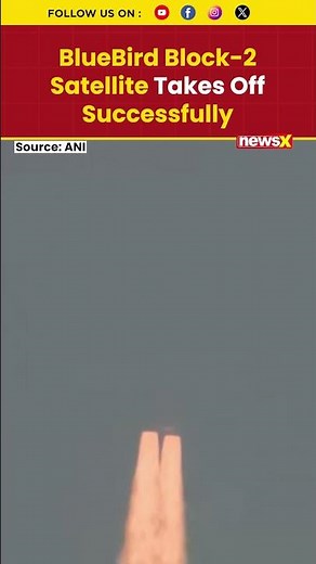 #isrolaunch | BlueBird Block-2 Satellite Takes Off Successfully #isro #bluebirdblock2 #shorts