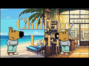 ChillGuy & Lofi Vibes: Take You into a Peaceful Moment