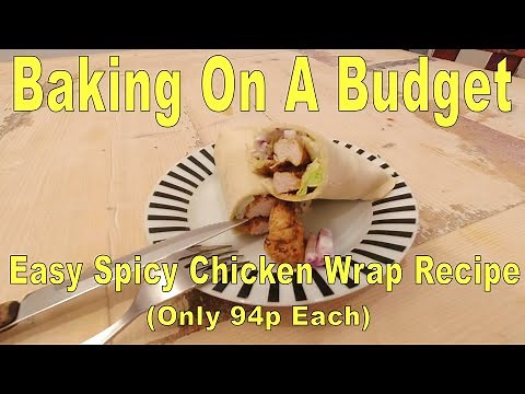 Easy Spicy Chicken Wrap Recipe (Only 94p each)