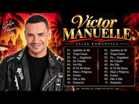 🎶 VÍCTOR MANUELLE Grandes Éxitos | Las Mejores Canciones de Salsa Romántica | Mix 2026