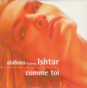 Alabina Featuring Ishtar - Comme Toi