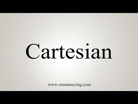 How To Say Cartesian