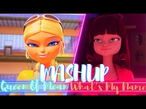 Queen Of Mean x What’s My Name (Mashup) || Miraculous Ladybug amv || ft. Atzuly MLB