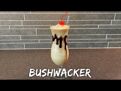 Let's make a Bushwacker