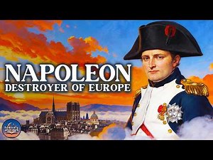 Napoleon: The Man Who Broke Europe | A Bedtime History Documentary