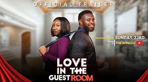 LOVE IN THE GUEST ROOM || OFFICIAL TRAILER || THE WINLOS FILMS | The Winlos