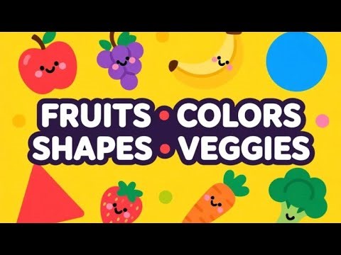 Learn Fruits, Colors, Shapes & Vegetables | Fun Learning Video for Kids