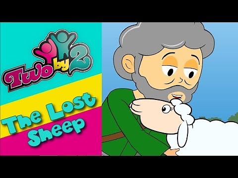 The Lost Sheep. Animated bible songs for children. Two By 2