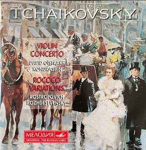 Tchaikovsky / David Oïstrakh, Kondrashin, Rostropovich, Rozhdestvensky - Violin Concerto / Rococo Variations