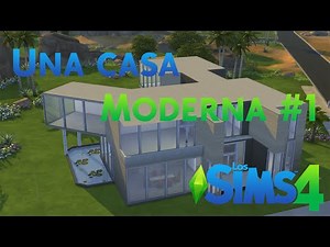 Los Sims 4 - Cómo hacer una casa moderna (Parte 1)