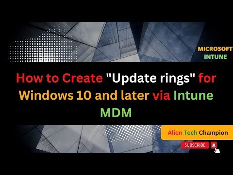 MS59 - How to Create "Update rings" for Windows 10 and later via InTune MDM