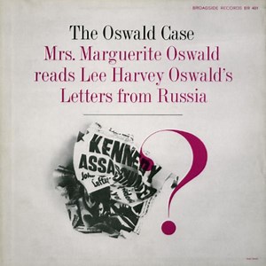 Mrs. Marguerite Oswald - The Oswald Case: Mrs. Marguerite Oswald Reads Lee Harvey Oswald's Letters From Russia.