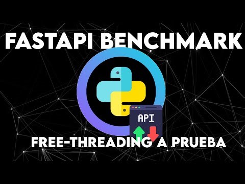FastAPI + Python 3.14 FreeThreading ¿Realmente más rápido?