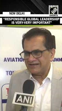 ‘Responsible global leadership is important’: Ex-Niti Aayog CEO Amitabh Kant on West Asia conflict