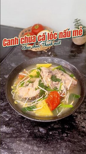 Cách Nấu Canh Chua Cá Lóc Không Tanh