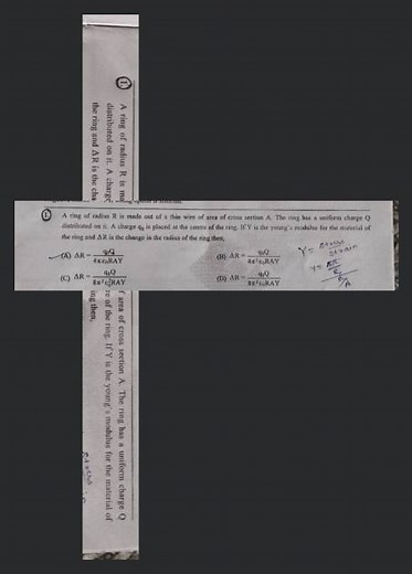 A ring of radius R is made out of a thin wire of area of cross ... | Filo