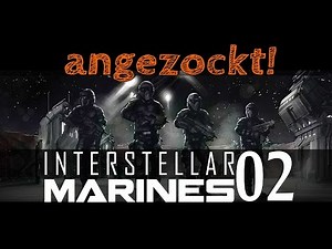 Angezockt! - Interstellar Marines #02 [Gameplay German Deutsch] [Let's Play]