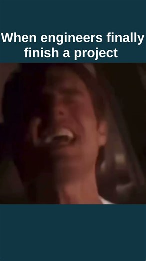 When engineers finally finish a project