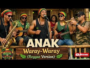 ANAK – Waray-Waray (Reggae Version) 🌿 | Chill Vibes Music | please subscribe 👍👍