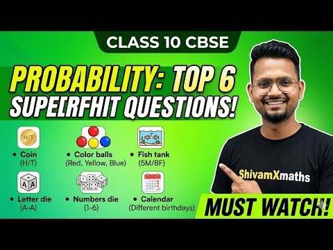 Probability Class 10 CBSE | Top 6 Superhit Questions for Board Exams 2026! 🎯