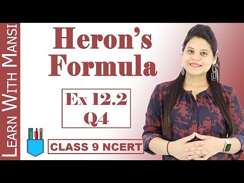 Class 9 Maths | Chapter 12 | Exercise 12.2 Q4 | Heron's Formula | NCERT