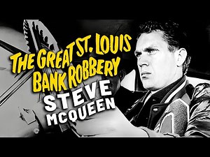 Steve McQueen In Iconic Thriller Drama | The Great St. Louis Bank Robbery (1959) | Full Movie HD