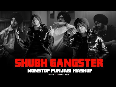 SHUBH GANGSTER NONSTOP PUNJABI MASHUP | California Love x Cheques x King Shirt | ADIDEEP Music