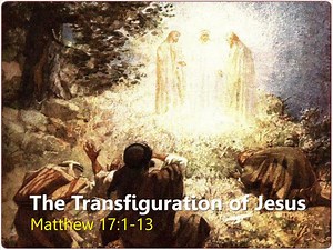 The Transfiguration of Jesus - SlideServe