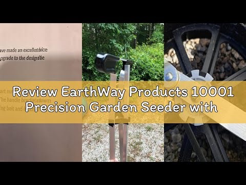 Review EarthWay Products 10001 Precision Garden Seeder with 7 Seed Plates, Sweet Corn Planter, Accur