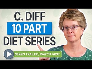 C diff Diet Series: What to Eat During & After Infection