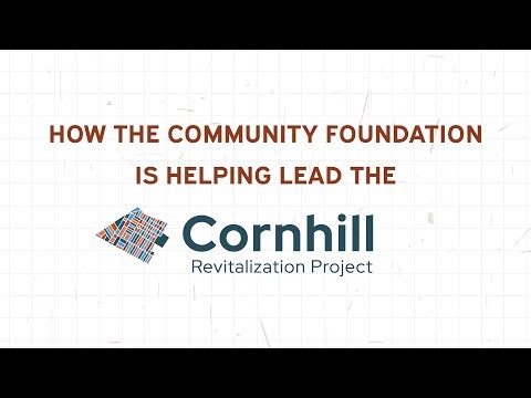 How the Community Foundation is Helping Lead the Cornhill Revitalization Project