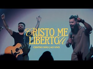 CRISTO ME LIBERTOU | Centro Sião - Ao vivo