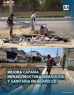 Mejora CAPAMA infraestructura HIDRÁULICA Y SANITARIA en ACAPULCO