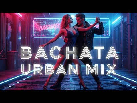 Bachata Urban Mix Urbana con Flow Elegante