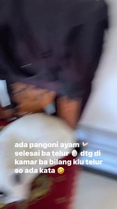 #jangkauansemuaorang# ada pangoni ayam 🐓 dtg di kamar ba bilgng klu so sdh ba telur🤣 | Niko Sam