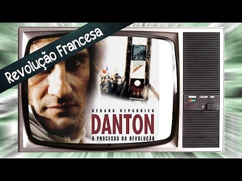 DANTON | A Fase do Terror na Revolução Francesa | História no Cinema