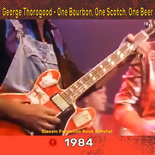 George Thorogood - One Bourbon, One Scotch, One Beer | Classic Fantastic Rock and Metal