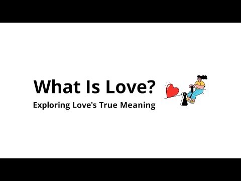 What is Love?
