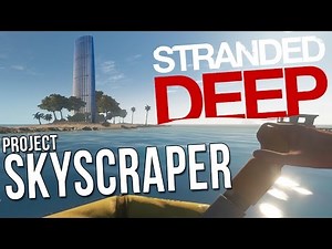 Let's Play Stranded Deep Gameplay Highlights - Project Skyscraper