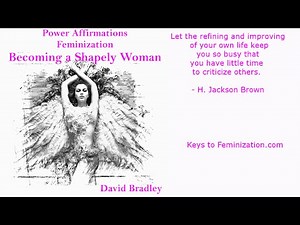 Power Affirmations: Feminisation Becoming a Shapely Woman