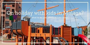 Things for younger children in Malaga