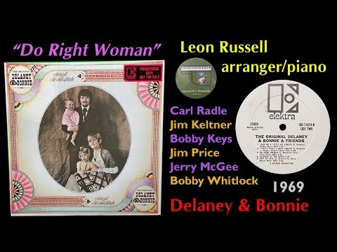 "Do Right Woman" Delaney & Bonnie 1969 Leon Russell Carl Radle Jim Keltner Jimmie Haskell