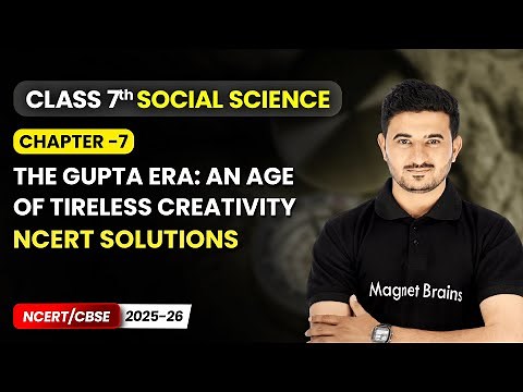 The Gupta Era An Age Of Tireless Creativity - NCERT Solutions | Ch 7 | Class 7 Social Science | CBSE